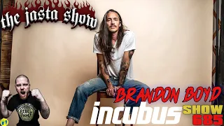 Brandon Boyd (Incubus) | The Jasta Show 685