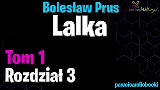 Lalka, tom 1 | Rozdział 3 | Bolesław Prus | Audiobook za darmo | @pawcioaudiobooki