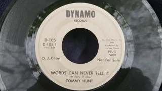 Tommy Hunt ~ Words Can Never Tell It