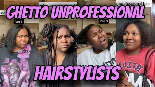 GHETTO UNPROFESSIONAL HAIRSTYLISTS BE LIKE *SUPER COMPILATION*