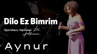 Aynur Doğan - Dilo Ez Bimrim