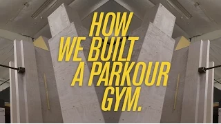 How We Built a Parkour Gym - Unparalleled Movement