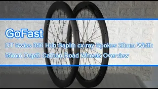 GoFast DT Swiss 350 Hub Sapim cx-ray Spokes 28mm Width 55mm Depth Carbon Road Wheels Overview