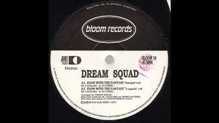 Dream Squad - Flow With The Fantasy (Extended) (1995)