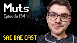 Muts - Blood Torva, Zuk Helm, Shayzz, Praise Foot, xZact, Group HCIM | Sae Bae Cast 154