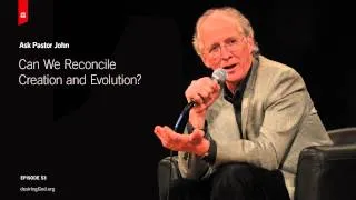 Can We Reconcile Creation and Evolution?