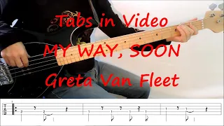 Greta Van Fleet - My Way, Soon (BASS TABS - SCORE - LINE - COVER)