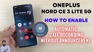 OnePlus Nord CE 3 Lite 5G : How To Enable Automatic Call Recording Without Announcement