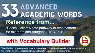 33 Advanced Academic Words Ref from "A safe pathway to resettlement for migrants and refugees | TED"