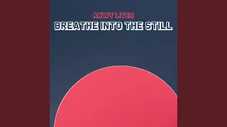 Breathe into the Still