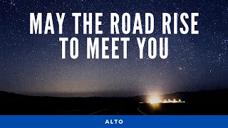 May the Road Rise to Meet You - Alto