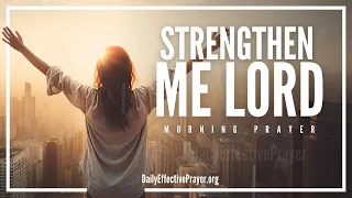 When You Are Weak & Tired, God Is Your Strength | A Blessed Morning Prayer To Start The Day With God