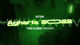 Westbam - Agharta 2022 (PaulVanCrazy bootleg 2k22)