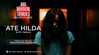 ATE HILDA HORROR STORY