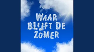 Waar Blijft De Zomer