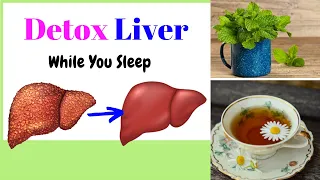 Drink This to Cleanse And Detox Your Liver While You Sleep