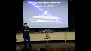 3ª palestra - O DIÁLOGO CRIATIVO MENTE-CÉREBRO-DNA - EPIGENÉTICA E NEUROPL. (Dr. Francisco Di Biase)