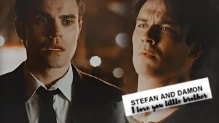 stefan & damon || I love you, little brother.