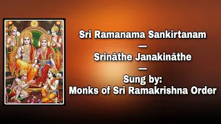 Sri Ramanama Sankirtanam (Srināthe Janakināthe): Sung by Monks of Sri Ramakrishna Order