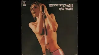 Iggy and the Stooges - Raw Power (1973) “almost*” full album
