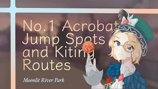 【Identity V】No.1 Acrobat Jump Spots and Kiting Routes - Moonlit River Park