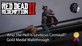 Red Dead Redemption 2 - Who The Hell Is Leviticus Cornwall? Gold Medal Walkthrough