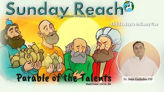 33rd Sunday In Ordinary Time (Fr. Raju Godinho, OP on Matthew 25:14-30)