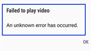 Fix Failed to play video an unknown error has occurred Problem | Failed To Play Video Unknown Error