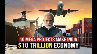 10 Upcoming Mega Projects Make India Economic SUPERPOWER by 2030 | $10 TRILLION Economy