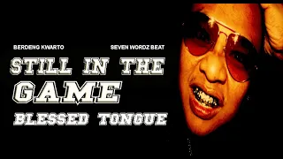 STILL IN THE GAME - BLESSED TONGUE