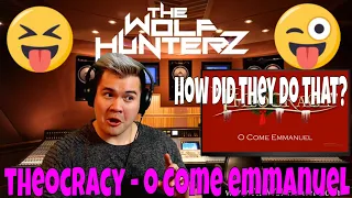 Theocracy - O Come Emmanuel | THE WOLF HUNTERZ Jon aka threeSXTN Reaction