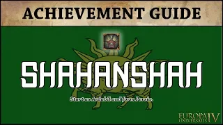 EU4 Shahanshah Achievement Guide | Ardabil Tutorial | Form Persia