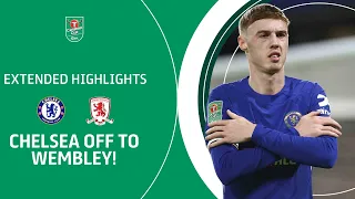 BLUES BOOK WEMBLEY! | Chelsea v Middlesbrough Carabao Cup Semi Final extended highlights