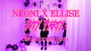 Neoni X Ellise - Pity Party (Full Cover By Veronica)