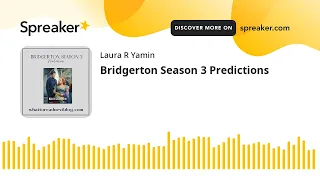 Bridgerton Season 3 Predictions