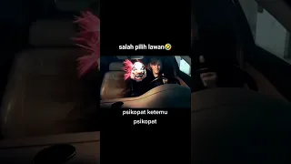 salah pilih lawan 🤣 psikopat ketemu psikopat