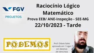 Correção da prova da FGV para a SEE MG 2023  - Prova de EEB / ANE I - Raciocínio Lógico  Matemático