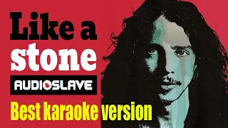 AUDIOSLAVE - LIKE A STONE (BEST KARAOKE VERSION W/ BACKING VOCALS)