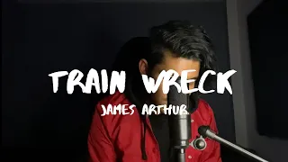 James Arthur - Train Wreck (Cover)