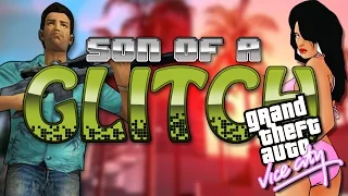 Grand Theft Auto: Vice City Glitches - Son Of A Glitch - Episode 27