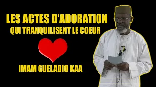 Imam Gueladio KA || Khoutbah Les actes d’adoration qui tranquillisent le coeur || 25 Mars 2022