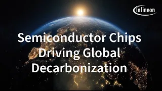 Semiconductor Chips - Keys to Global Decarbonization | Infineon