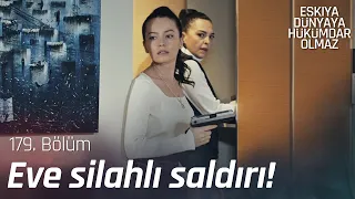 Emine ve Didem'e silahlı saldırı! - Eşkıya Dünyaya Hükümdar Olmaz 179. Bölüm