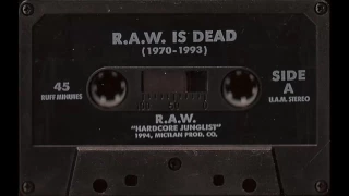 R.A.W. - R.A.W. is Dead (Hardcore Junglist)