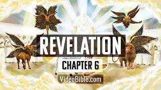 The Book of Revelation | Chapter 6 | The Video Bible