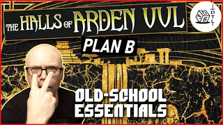 The Halls of Arden Vul Ep 15 - Old School Essentials Megadungeon | Plan B