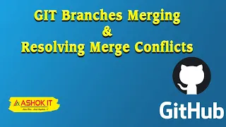 How To Resolve GIT Merge Conflicts | GIT HUB | Ashok IT