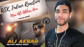Ask Indian Reaction To Mein Ali Akbar ع Hoon | Moosa Abedi | Rajaz 2022