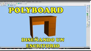 DISEÑO DE UN ESCRITORIO EN POLYBOARD