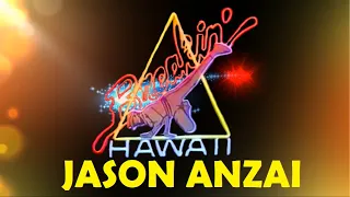 BREAKIN' HAWAII - Jason Anzai